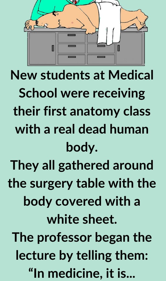 New students at Medical School were receiving their first anatomy class ...